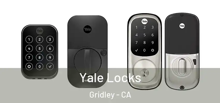  Yale Locks Gridley - CA